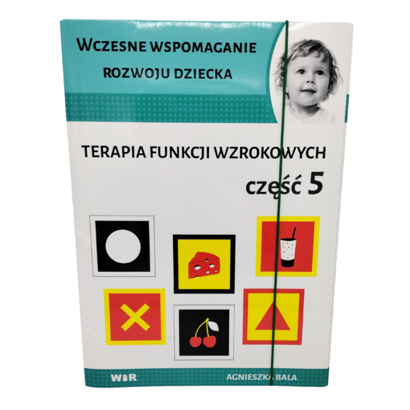 Terapia funkcji wzrokowych, część 5 - wczesne wspomaganie rozwoju dziecka