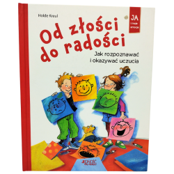 Od złości do radości. Jak rozpoznawać i okazywać uczucia