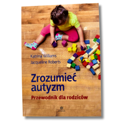 Zrozumieć autyzm – praktyczny przewodnik dla rodziców