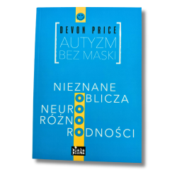 Autyzm bez maski – zrozumieć neuroróżnorodność