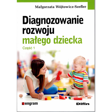 Diagnozowanie rozwoju dziecka – przewodnik dla specjalistów