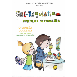 Self-Regulation: Szkolne wyzwania – wsparcie emocji dziecka