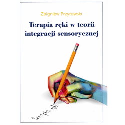 Terapia ręki w SI – praktyczny przewodnik Z. Przyrowski