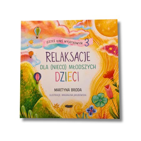 Relaksacje dla (nieco) młodszych dzieci: Jesteś kimś wyjątkowym cz.3 Relaksacje dla (nieco) młodszych dzieci: Jesteś kimś wyjątkowym cz.3