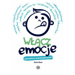Włącz emocje – opowiadania socjoterapeutyczne dla dzieci