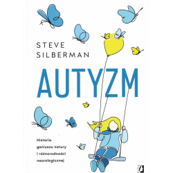 Autyzm. Historia geniuszu i neuroróżnorodności