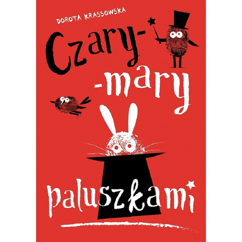 Czary-mary paluszkami – opis wydawcy