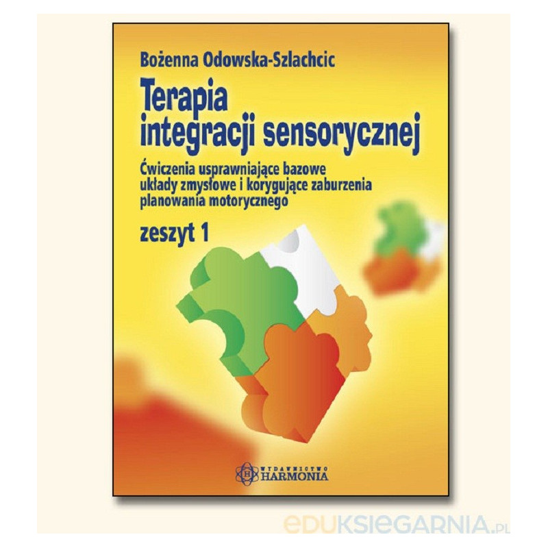 Terapia integracji sensorycznej zeszyt 1