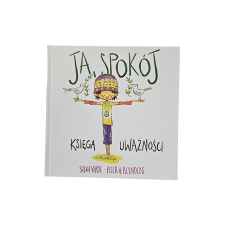 Ja, spokój. Księga uważności | Mindfulness dla dzieci