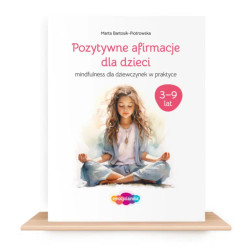 Pozytywne afirmacje, zeszyt ćwiczeń dla dziewczynek 6-12 lat