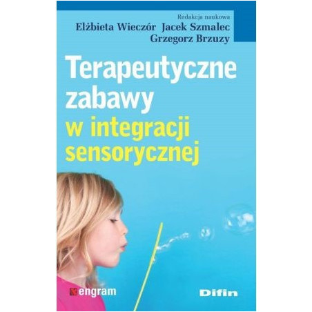 Terapeutyczne zabawy w integracji sensorycznej 