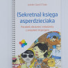 (Sekretna) księga asperdzieciaka/ Poradnik dla dzieci i młodzieży z zespołem Aspergera